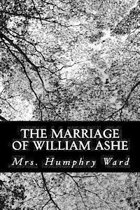 Mrs Humphry Ward - The Marriage of William Ashe, Häftad