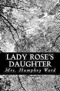 Mrs Humphry Ward - Lady Rose's Daughter, Häftad