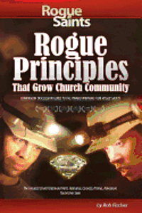 Rob Fischer - Rogue Principles: That Grow Church Community, Häftad. Tillgänglighet: Lägg i varukorg