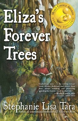 Stephanie Lisa Tara - Eliza's Forever Trees (Mom's Choice Awards Gold Medal Winner), Häftad. Tillgänglighet: Lägg i varukorg