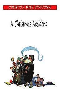 Annie Eliot Trumbull - A Christmas Accident, Häftad. Tillgänglighet: Lägg i varukorg