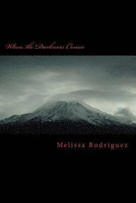 Melissa Rodriguez - When the Darkness Comes, Häftad