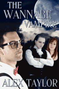 Alex Taylor - The Wannabe Vampire, Häftad. Tillgänglighet: Lägg i varukorg
