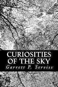 Garrett P. Serviss - Curiosities of the Sky, Häftad. Tillgänglighet: Lägg i varukorg
