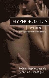 Phil Billitz - Hypnopoetics: Poèmes Hypnotiques de Séduction Hypnotique, Häftad. Tillgänglighet: Lägg i varukorg