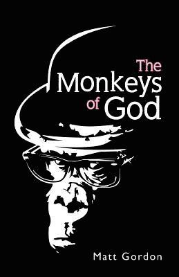 Matt Gordon - The Monkeys of God, Häftad
