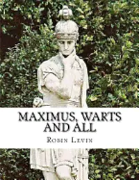 Robin E. Levin - Maximus, Warts and All, Häftad. Tillgänglighet: Lägg i varukorg