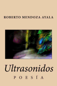 Roberto Mendoza Ayala - Ultrasonidos, Häftad. Tillgänglighet: Lägg i varukorg