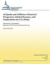 John Rollins - Al Qaeda and Affiliates: Historical Perspective, Global Presence, and Implications for U.S. Policy, Häftad