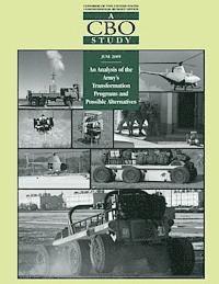 Congressional Budget Office - A CBO Study: An Analysis of the Army's Transformation Programs and Possible Alteratives, Häftad. Tillgänglighet: Lägg i varukorg