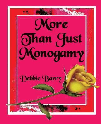 Debbie Barry - More than just Monogamy: An Exploration of Marriage Forms, Häftad. Tillgänglighet: Lägg i varukorg