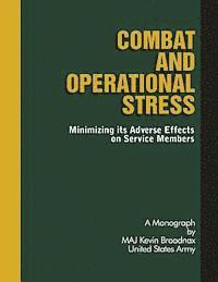 Kevin Broadnax - Combat and Operational Stress: Minimizing its Adverse Effects on Service Members, Häftad. Tillgänglighet: Lägg i varukorg