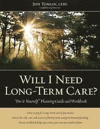 Jeff Tomlin - Will I Need Long-Term Care?: LTC Planning Guide and Workbook, Häftad. Tillgänglighet: Lägg i varukorg
