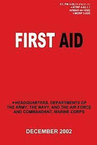 Department Of the Navy, Department of the Air Force - First Aid (C1, FM 4-25.11 / NTRP 4-02.1.1 / AFMAN 44-163(I) / MCRP 3-02G), Häftad