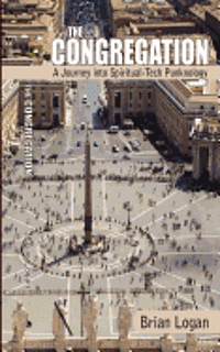 Brian Logan - The Congregation: A Journey into Spiritual-Tech Punknology, Häftad
