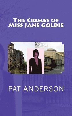 Pat Anderson - Crimes of Miss Jane Goldie, Häftad