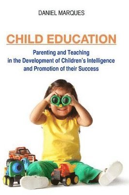 Daniel Marques - Child Education, Häftad. Tillgänglighet: Lägg i varukorg