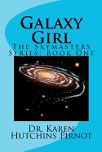 Karen Hutchins Pirnot - Galaxy Girl: The Skymasters Trilogy: Book One, Häftad. Tillgänglighet: Lägg i varukorg