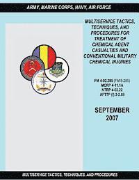 Marine Corps Combat Development Command, Navy Warfare Development Command - Multiservice Tactics, Techniques and Procedures for Treatment of Chemical Agent Casualties and Conventional Military Chemical Injuries (FM 4-02.285 /, Häftad