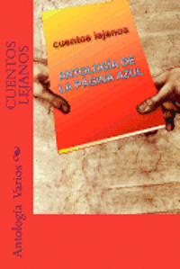 Alfredo Luqueno - Cuentos Lejanos: Antologia de la Pagina Azul, Häftad. Tillgänglighet: Lägg i varukorg