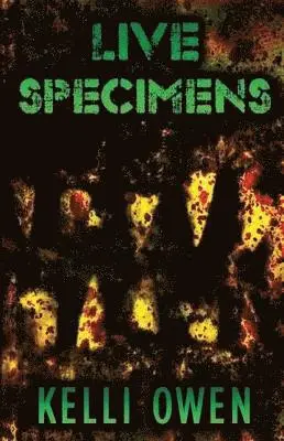 Kelli Owen - Live Specimens, Häftad. Tillgänglighet: Lägg i varukorg