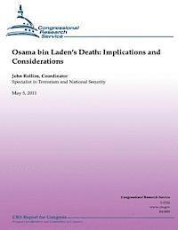 John Rollins - Osama bin Laden's Death: Implications and Considerations, Häftad