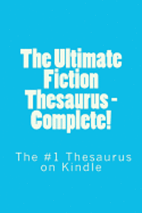 Sam Stone - The Ultimate Fiction Thesaurus - Complete!, Häftad