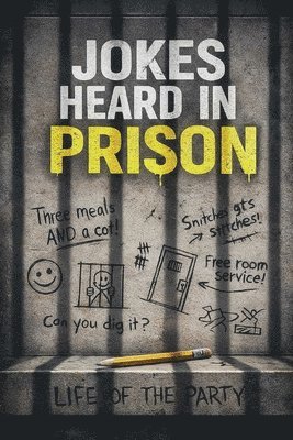 Elizabeth Wallace, Tom Hatchett - Jokes I heard In Prison, Häftad. Tillgänglighet: Lägg i varukorg