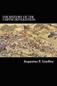 Augustus F. Lindley - The History of the Taiping Revolution, Häftad. Tillgänglighet: Lägg i varukorg