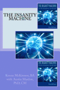 Austin Mardon, Kenna Mary McKinnon - The Insanity Machine, Häftad. Tillgänglighet: Lägg i varukorg