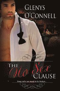 Glenys O'Connell - The No Sex Clause: Some Rules Are Made To Be Broken, Häftad. Tillgänglighet: Lägg i varukorg