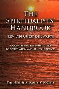 Lyn Guest de Swarte - The Spiritualists' Handbook: A concise and extensive guide to Spiritualism and all its practices, Häftad. Tillgänglighet: Lägg i varukorg