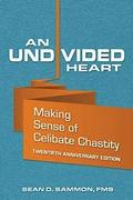 An Undivided Heart: Making Sense of Celibate Chastity