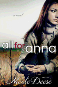 Nicole Deese - All For Anna, Häftad. Tillgänglighet: Lägg i varukorg