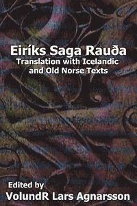 Volundr Lars Agnarsson - The Saga of Erik the Red: Translation with Icelandic and Old Norse Texts, Häftad. Tillgänglighet: Lägg i varukorg