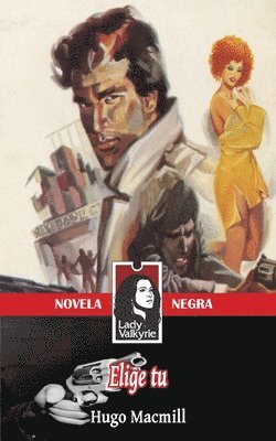 Hugo Macmill, Lady Valkyrie - Elige tu (Novela Negra), Häftad