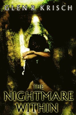 Glen Krisch - The Nightmare Within, Häftad. Tillgänglighet: Lägg i varukorg