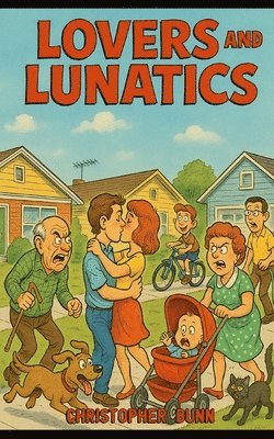 Christopher Bunn - Lovers and Lunatics, Häftad