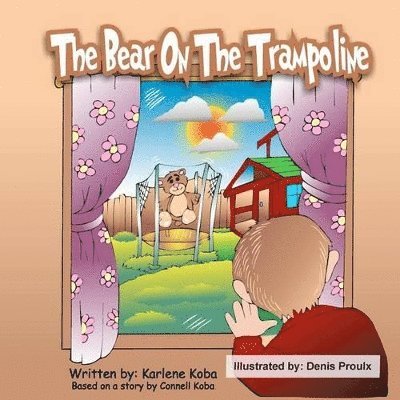 Karlene Koba - Bear On The Trampoline, Häftad. Tillgänglighet: Lägg i varukorg