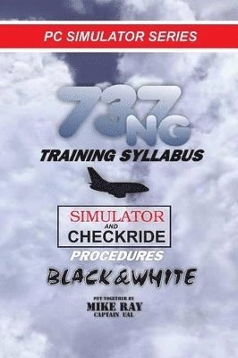 Mike Ray - 737NG Training Syllabus, Häftad. Tillgänglighet: Lägg i varukorg