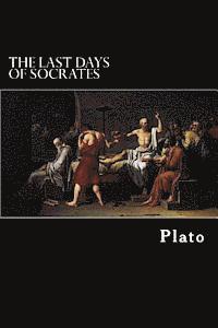 Plato - The Last Days of Socrates: Euthyphro, Apology, Crito, Phaedo, Häftad. Tillgänglighet: Lägg i varukorg