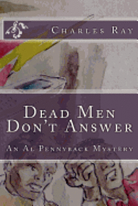 Charles Ray - Dead Men Don't Answer: An Al Pennyback Mystery, Häftad. Tillgänglighet: Lägg i varukorg