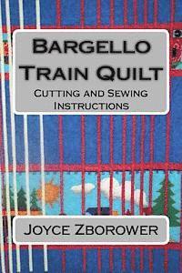 Bargello Train Quilt: Cutting and Sewing Instructions