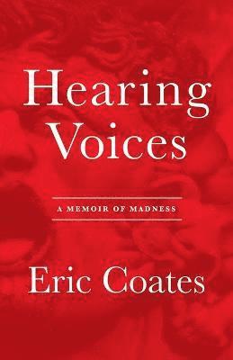 Eric Coates - Hearing Voices, Häftad