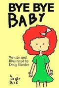Bye Bye Baby: A Bethy Book