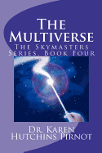 Karen Hutchins Pirnot - The Multiverse: The Skymasters, Book Four, Häftad. Tillgänglighet: Lägg i varukorg