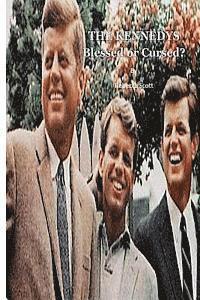 Rebecca Scott - The Kennedys: Blessed or Cursed?, Häftad. Tillgänglighet: Lägg i varukorg