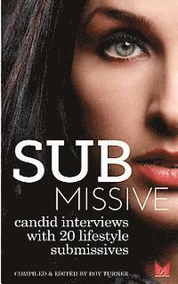 Roy Turner - Submissive: Candid interviews with 20 lifestyle submissives, Häftad