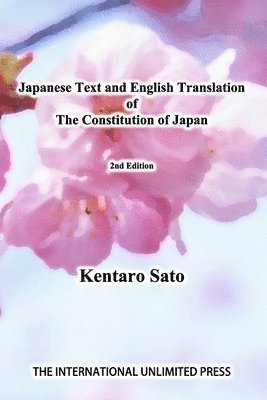 Kentaro Sato - Japanese Text and English Translation of the Constitution of Japan, Häftad. Tillgänglighet: Lägg i varukorg