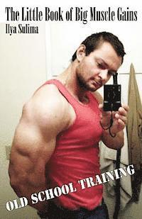 The Little Book of Big Muscle Gains